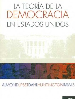 TEORIA DE LA DEMOCRACIA EN ESTADOS UNIDOS, LA