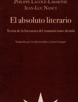 ABSOLUTO LITERARIO TEORIA DE LA LITERATURA DEL ROMANTICISMO ALEMAN, EL