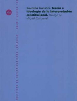 TEORIA E IDEOLOGIA (2A.ED) DE LA INTERPRETACION CONSTITUCIONAL