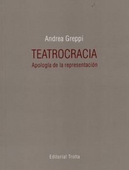 TEATROCRACIA. APOLOGIA DE LA REPRESENTACION