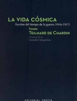 VIDA COSMICA. ESCRITOS DEL TIEMPO DE LA GUERRA 1916-1917, LA