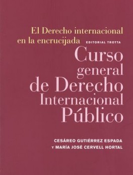 DERECHO INTERNACIONAL EN LA (4ª ED) ENCRUCIJADA. CURSO GENERAL DE DERECHO INTERNACIONAL PUBLICO, EL