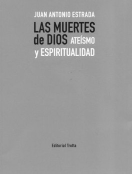 MUERTES DE DIOS. ATEISMO Y ESPIRITUALIDAD, LAS