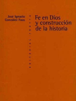 FE EN DIOS Y CONSTRUCCION DE LA HISTORIA