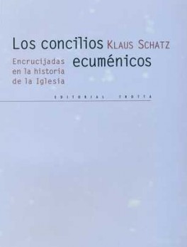 CONCILIOS ECUMENICOS. ENCRUCIJADAS EN LA HISTORIA DE LA IGLESIA, LOS