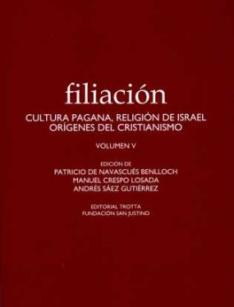 FILIACION V. CULTURA PAGANA, RELIGION DE ISRAEL, ORIGENES DEL CRISTIANISMO