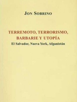 TERREMOTO, TERRORISMO, BARBARIE Y UTOPIA