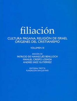 FILIACION III CULTURA PAGANA, RELIGION DE ISRAEL, ORIGENES DEL CRISTIANISMO