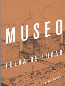 MUSEO FUERA DE LUGAR
