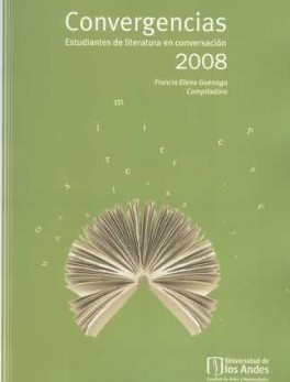 CONVERGENCIAS 2008. ESTUDIANTES DE LITERATURA EN CONVERSACION