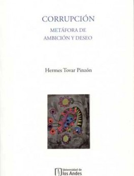 CORRUPCION METAFORA DE AMBICION Y DESEO