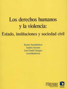 DERECHOS HUMANOS Y LA VIOLENCIA ESTADO INSTITUCIONES Y SOCIEDAD CIVIL, LOS