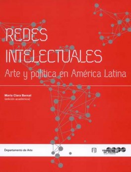 REDES INTELECTUALES ARTE Y POLITICA EN AMERICA LATINA