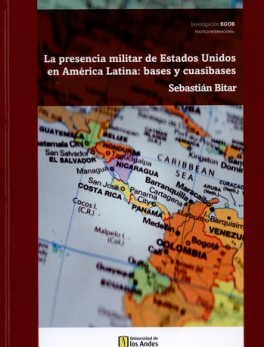 PRESENCIA MILITAR DE ESTADOS UNIDOS EN AMERICA LATINA Y CUASIBASES, LA