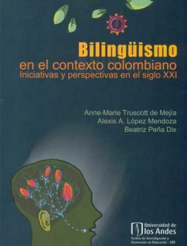 BILINGUISMO EN EL CONTEXTO COLOMBIANO INICIATIVAS Y PERSPECTIVAS EN EL SIGLO XXI
