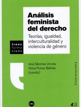 ANALISIS FEMINISTA DEL DERECHO. TEORIAS, IGUALDAD, INTERCULTURALIDAD Y VIOLENCIA DE GENERO