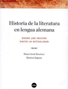 HISTORIA DE LA LITERATURA EN LENGUA ALEMANA DESDE LOS INICIOS HASTA LA ACTUALIDAD