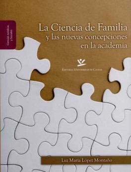 CIENCIA DE FAMILIA Y LAS NUEVAS CONCEPCIONES EN LA ACADEMIA, LA