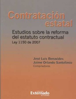 CONTRATACION ESTATAL. ESTUDIOS SOBRE LA REFORMA DEL ESTATUTO CONTRACTUAL. LEY 1150 DE 2007