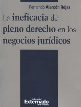 INEFICACIA DE PLENO DERECHO EN LOS NEGOCIOS JURIDICOS, LA