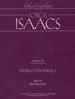 JORGE ISAACS VOL.VII (R) INSTRUCCION PUBLICA