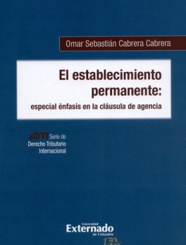 ESTABLECIMIENTO PERMANENTE ESPECIAL ENFASIS EN LA CLAUSULA DE AGENCIA, EL