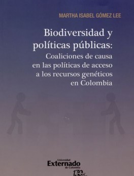 BIODIVERSIDAD Y POLITICAS PUBLICAS COALICIONES DE CAUSA EN LAS POLITICAS DE ACCESO A LOS RECURSOS GENETICOS EN