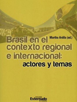 BRASIL EN EL CONTEXTO REGIONAL E INTERNACIONAL ACTORES Y TEMAS
