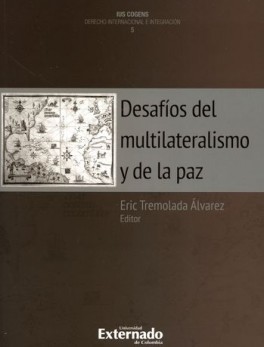 DESAFIOS DEL MULTILATERALISMO Y DE LA PAZ