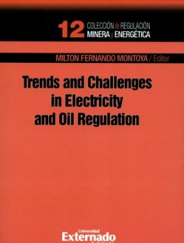 TRENDS AND CHALLENGES IN ELECTRICITY AND OIL REGULATION