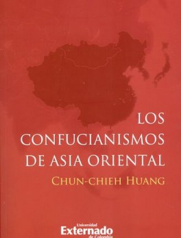 CONFUCIANISMOS DE ASIA ORIENTAL, LOS