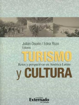 TURISMO Y CULTURA. RETOS Y PERSPECTIVAS EN AMERICA LATINA