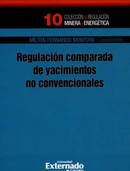 REGULACION COMPARADA DE YACIMIENTOS NO CONVENCIONALES