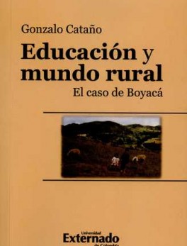 EDUCACION Y MUNDO RURAL EL CASO DE BOYACA