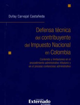 DEFENSA TECNICA DEL CONTRIBUYENTE DEL IMPUESTO NACIONAL EN COLOMBIA