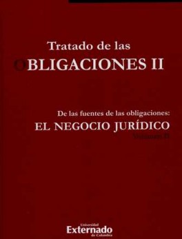 TRATADO DE LAS OBLIGACIONES II-2 DE LAS FUENTES DE LAS OBLIGACIONES EL NEGOCIO JURIDICO