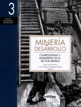 MINERIA Y DESARROLLO (3) COMPETITIVIDAD Y DESEMPEÑO EN EL SECTOR MINERO