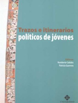 TRAZOS E ITINERARIOS POLITICOS DE JOVENES