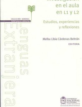 INVESTIGACION EN EL AULA EN L1 Y L2. ESTUDIOS, EXPERIENCIAS Y REFLEXIONES
