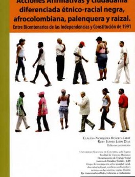 ACCIONES AFIRMATIVAS Y CIUDADANIA DIFERENCIADA ETNICO-RACIAL NEGRA, AFROCOLOMBIANA, PALENQUERA Y RAIZAL