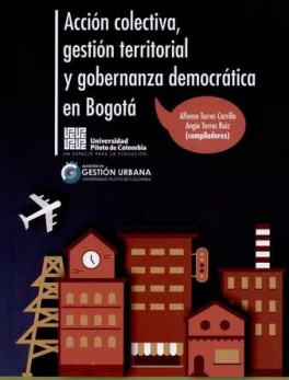 ACCION COLECTIVA GESTION TERRITORIAL Y GOBERNANZA DEMOCRATICA EN BOGOTA