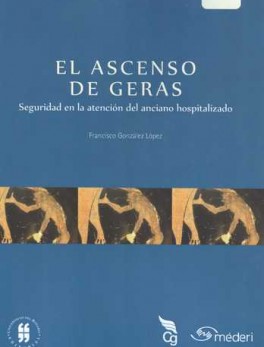 ASCENSO DE GERAS. SEGURIDAD EN LA ATENCION DEL ANCIANO HOSPITALIZADO, EL