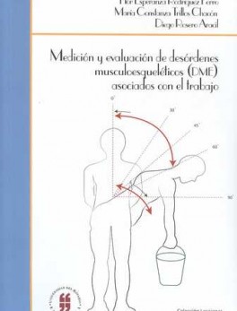 MEDICION Y EVALUACION DE DESORDENES MUSCULOESQUELETICOS (DME) ASOCIADOS CON EL TRABAJO