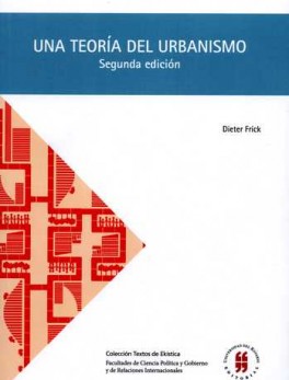 UNA TEORIA DEL URBANISMO (2ª ED) ACERCA DE LA ORGANIZACION CONSTRUCTIVO ESPACIAL DE CIUDAD