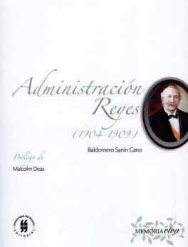 ADMINISTRACION REYES (1904-1909)