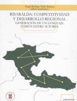 RISARALDA COMPETITIVIDAD Y DESARROLLO REGIONAL GENERACION DE UN LENGUAJE COMUN
