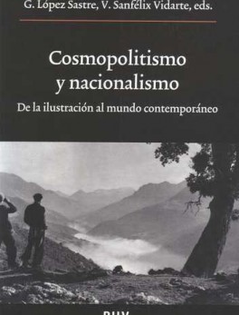 COSMOPOLITISMO Y NACIONALISMO. DE LA ILUSTRACION AL MUNDO CONTEMPORANEO