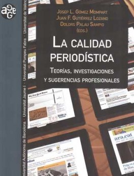 CALIDAD PERIODISTICA. TEORIAS, INVESTIGACIONES Y SUGERENCIAS PROFESIONALES, LA
