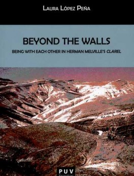 BEYOND THE WALLS. BEING WITH EACH OTHER IN HERMAN MELVILLE'S CLAREL