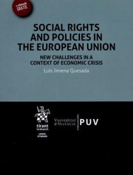 SOCIAL RIGHTS AND POLICIES IN THE EUROPEAN UNION. NEW CHALLENGES IN A CONTEXT OF ECONOMIC CRISIS